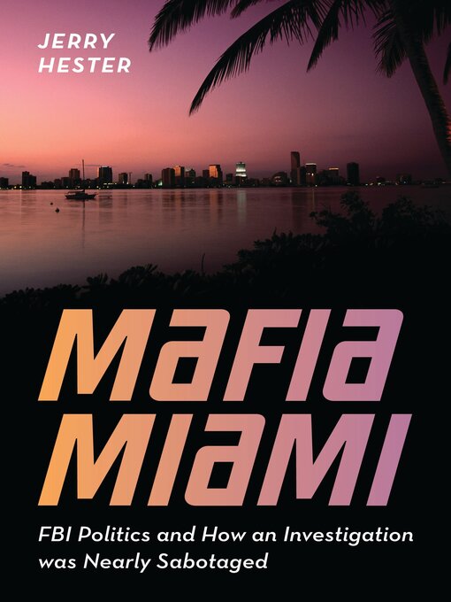 Title details for Mafia Miami by Jerry Hester - Available
